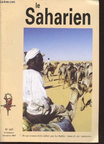 Le Saharien n167 - Dcembre 2003. Sommaire : La piste des quarante jours : La caravanire mythique reliant le darfour au Nil par Arita Baaijens - Transports sahariens 