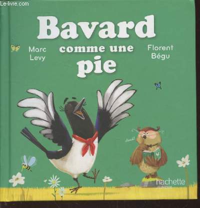 C'est comme a ! n12 : Bavard comme une pie