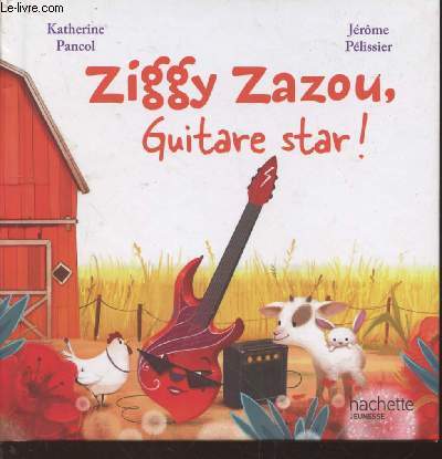 Ziggy Zazou, Guitare star ! - Pancol Katherine, Pélissier Jérôme - 2019 - Photo 1/1