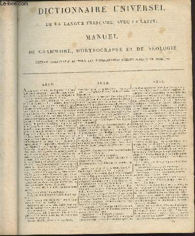 Dictionnaire Universel de la Langue Franaise, avec le Latin ; Manuel de grammaire, d'orthographe et de nologie + Complment du Dictionnaire Universel, Manuel Encyclopdique (en deux volumes)