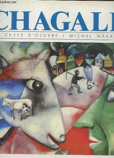 Chagall : Les Chefs-d'oeuvre