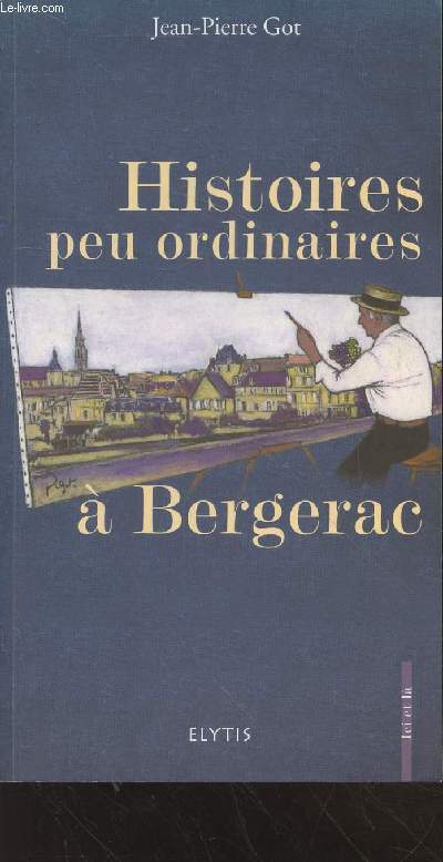 Histoires peu ordinaires  Bergerac (Collection : 