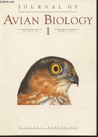 Journal of Avian Biology Volume 34 n1 March 2003. Sommaire : Evolution, biogeography and patterns of diversification in passerine birds by P.G.P.Ericson - etc.