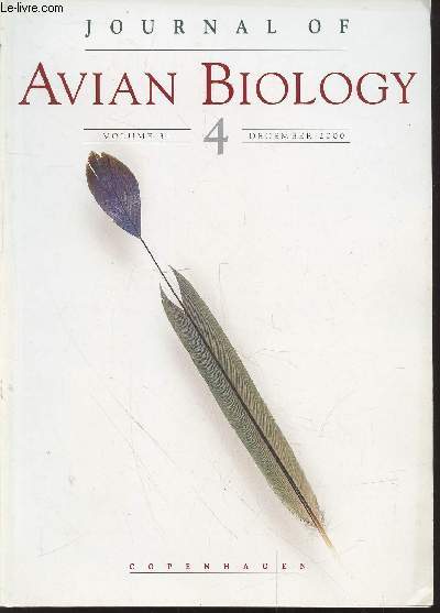 Journal of Avian Biology Volume 31 n4 December 2000. Sommaire : Parental defense in Long-eared Owls Asio otus : effects of breeding stage, parent sex and human persecution by P.Galeotti - Do male hoots betray parasite loads in Tawny Owls ? by S.M. Redpat