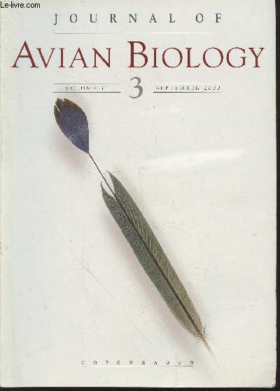 Journal of Avian Biology Volume 31 n3 September 2000. Sommaire : Conspecific brood parasitims and egg rejection in Great-tailed Grackles by B.D.Peer - Does the foraging strategy of adult Short-tailed Shearwaters cause obesity in ther chicks ? etc.