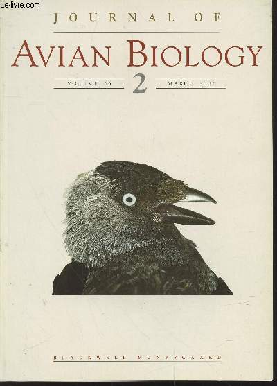 Journal of Avian Biology Volume 36 n2 March 2005. Sommaire : Molecual phylogenetic analysis of the white-crowned forktail Euncurus laschenaulti in Borneo by R.G.Moyle - etc.