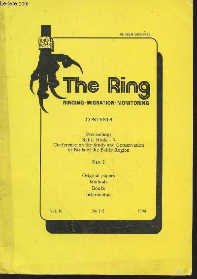The Ring : Ringing - Migration - Monitoring Vol.16 N1-2 Part 2. Sommaire : Proceedings - Baltic Birds 7 - Conference of the Study and Conservation of Birds of the Baltic Region - Original papers - Methods etc.