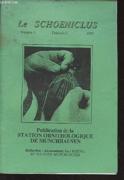 Le Schoeniclus Volume 3 Fascicule 2 - 1998. Sommaire : Le sexage chez le Tarin des aulnes juvnile - Le baguage du G.O.B - Capture d'un Rougequeue noir avec des caractristiques 