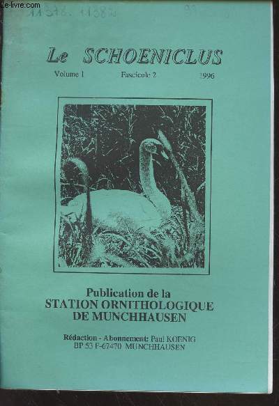 Le Schoeniclus Volume 1 Fascicule 2 - 1996. Sommaire : Baguage de poussins - Baguage du Cygne tubercul - Spectre pondral chez l'Aouette des champs au moment de la migration post-nuptiale -etc.