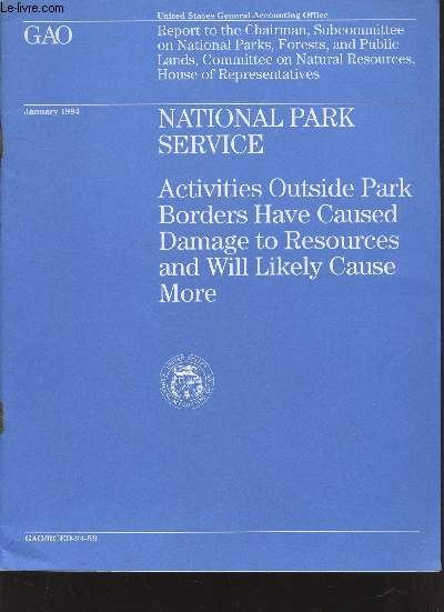 Report to the Chairman, Subcommitte on National Parks, Forests and Public Lands - January 1994 : Activities outside park borders have caused damage to resources and will likely cause more.
