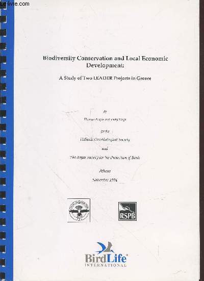 Biodiversity Conservation and Local Economic Development : A study of two LEADER Projects in Greece - November 1994. Sommaire : Evaluation of measures - Conservation interest for the Evros wetlands and the Dadia forest - etc.