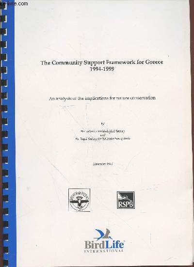 The Community Support Framework for Greece 1994-1999 : An analysis of the implication for nature conservation - November 1994. Sommaire : Nature conservation and protected areas - Conservation and development in ecologically sensitive areas - etc.