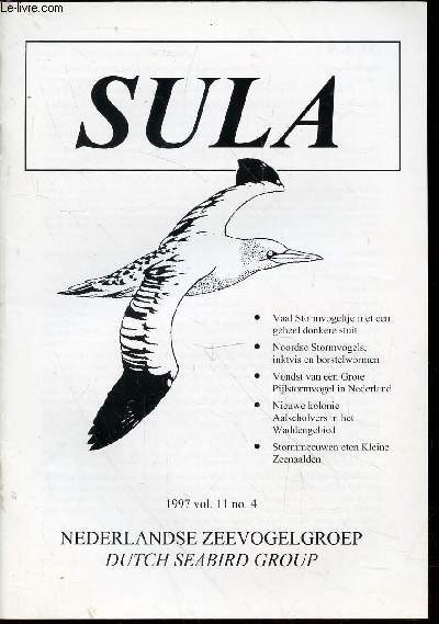 Sula Vol. 11 n4 - 1997. Sommaire : A dark-rumped Leach's Storm-petrelin the South Altantic - Fulmars, squid and annelids - Spinnen als zeevogelvoedsel - etc.