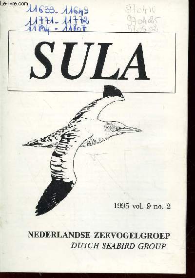 Sula Vol. 9 n2 - 1995. Sommaire : De herkenning van duikers Gaviidae in de hand - Yellow tropicbirds in the Atlantic ? - Alblino Sooty Shearwater Puffinus griseus - etc.