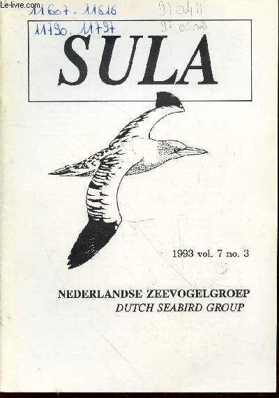 Sula Vol. 7 n3 - 1993. Sommaire : Fourageermogelijkheden voor zeevogels in de boomkorvisserij : een verkenned onderzoek - Het Friese Frond bestaat nog : een reisverslag - Large colony of Ivory Gulls Pagophila eburnea at Domashny Island, Severnaya Zemlya