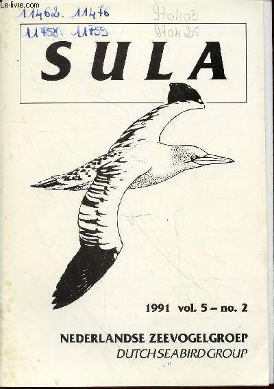 Sula Vol. 5 n2 - 1991. Sommaire: Onderzoek ann zeevogels in gevangenschap : een contradictio in terminis ? - Sula op Helgoland ! eerste broedgeval voor Duitsland - Zeevogelliteratuur in 1988 - Beached Bird Surveys Mar-May 1991 - etc.