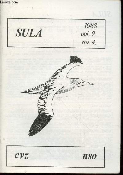 Sula Vol. 2 n4 - 1988. Sommaire: Bestuursmededeling - Voorlopige impressie van simultane zeevogeltelligen langs en voor de derlandse kust, oktober 1988 - Kleinste jagers op de kust, een oproep voor waarnemingen - etc.