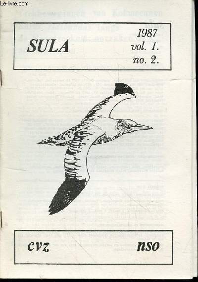 Sula Vol. 1 n2 - 1987. Sommaire : Olieslachtofers in het waddendistrict, Januari-Februari 1987 - De CDNA en zeevogels - Herhaald verzoek aan de zeetrektellers - etc.