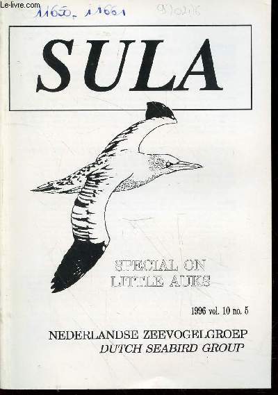Sula Vol.10 n5 - 1996.Sommaire : Invasies van de Kleine Alle alle voorkomen en achtergronden - Past and present occurence of Little Auks alle alle in Germany - Migration routes and wintering areas of little auks alle alle ringed on Svalbard - etc.