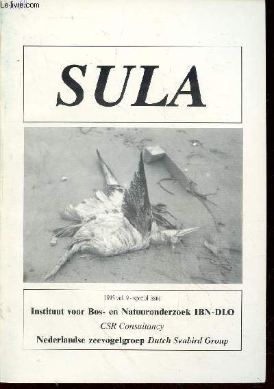 Sula Vol. 9 Special issue - 1995. Sommaire : Samenvatting en conclusies - Resultaten van de olieslachtoffertellingen in Nederland 1986-95 - De betekenis van olieslachtoffertellingen vooor het beleid - etc.