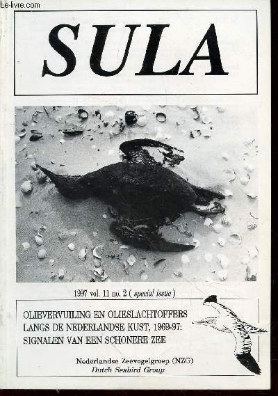 Sula Vol. 11 n2 (special issue) 1997. Sommaire : Onderzoeksgebied - Material - Waarnemingen van olievlekken op zee 1969-94 - Landvolgels - Overig waterwild Anatidae - etc.