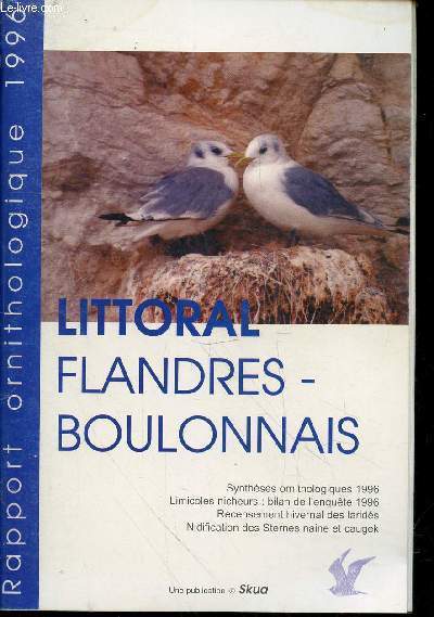 Rapport Ornithologique 1996 : Littoral Flandres-Boulonnais : Synthses ornithologiques 1996 - Limicoles nicheurs : bilan de l'enqute 1996 - Recensement hivernal des larids - Nidification des Sternes naines et caugek