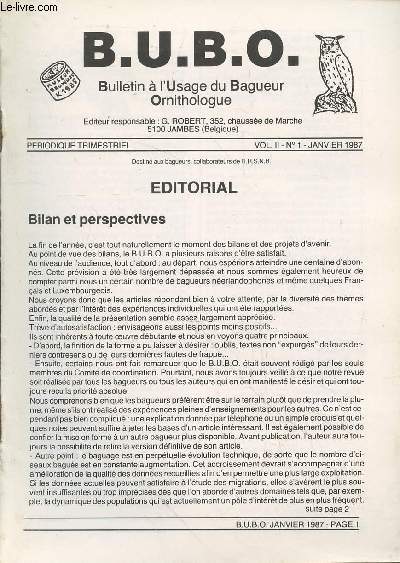 Bulletin  l'Usage du Bagueur Ornithologue (B.U.B.O) Vol. II n1 Janvier 1987. Sommaire : La capture des rapaces : une technique trs efficace - Le dclenchement lectrique des filets plats - Les priodes de migration des oiseaux - etc.