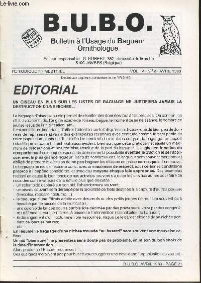 Bulletin  l'Usage du Bagueur Ornithologue (B.U.B.O) Vol.IV n2 Avril 1989. Sommaire : La pose des filets japonais - Le pic cendre - Le pic mar - Enqute sur la repasse nocturne - etc.