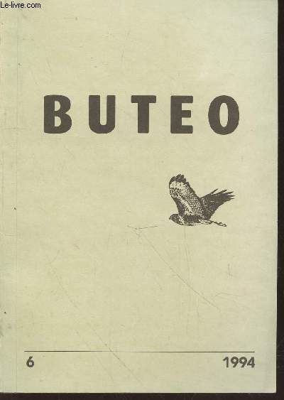 BUTEO 1994 (6). Sommaire : The state of knowledge of breeding numbers of birds of prey and owls in the Czech and Slovak republics as of 1990 and thier population trends in 1970-1990 - etc.