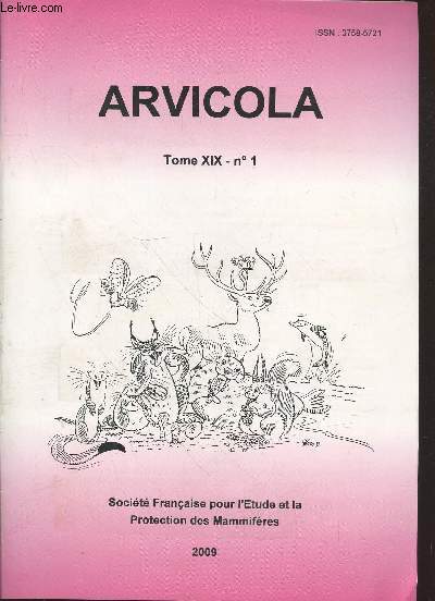 Arvicola Tome XIX n1 - 2009. Sommaire : Liste des Mammifres de France mtropolitaine - Une loutre d'Europe Lutra lutra dcouverte en Alsace - Activit et terrains de chasse du Petit rhinolophe en Bretagne - etc.