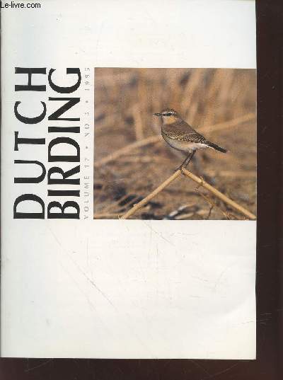 Dutch Birding Volume 17 n5 - 1995. Sommaire : Indification of Water Rail and Porzana crakes in Europe - etc-