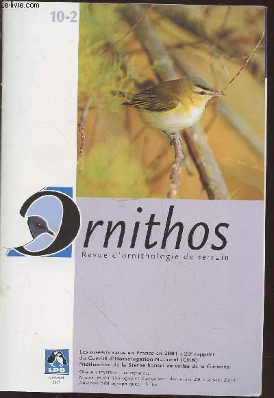 Ornithos - Revue d'ornithologie de terrain N10-2 Mars-Avril 2003. Sommaire : Nidification exceptionnelle de la Sterne Hansel en valle de la Garonne - Oiseaux mystre - Rapport du Comit d'Homologation National - etc.