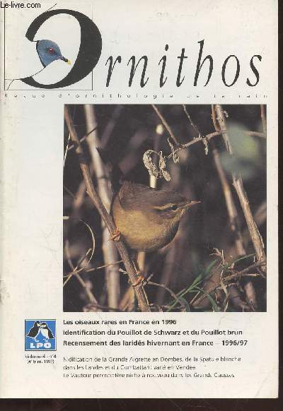 Ornithos - Revue d'ornithologie de terrain Volume 4 N4 - 1997. Sommaire : Les oiseaux rares en France en 1996 - Recensement des larids hivernant en France Hiver 1996/97 - Nidification de la Grande Aigrette - etc.
