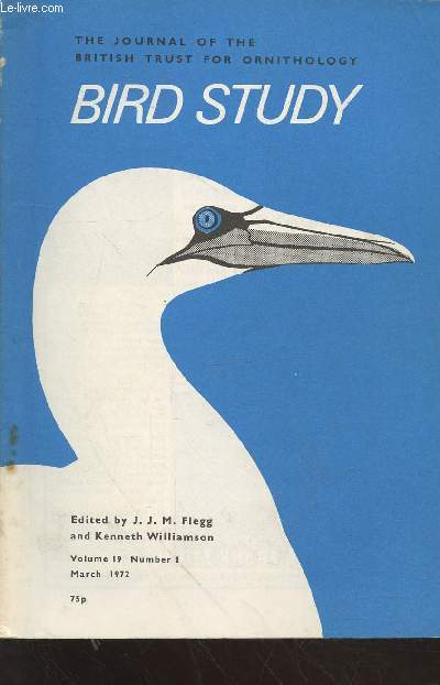 Bird Study Vol 19 n 1 March 1972 : The journal of the British Trust for Ornithology. Sommaire : The Puffin Population of the Shiant Islands - Breeding birds of a mixed farm in Suffolk - Food of turnstones in Morecame Bay - etc.