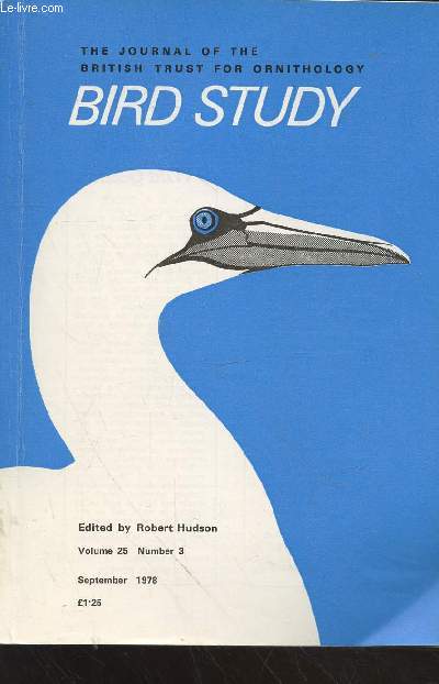 Bird Study Vol 25 n3 September 1978 : The journal of the British Trust. for Ornithology. Sommaire : Relationships between the European and African avifaunas - The breeding biology of the dipper - The ringed plover populations of Morecambe Bay - etc.