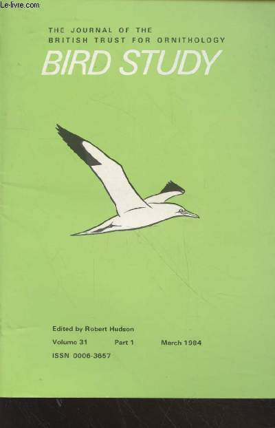 Bird Study Vol 31 n1 Mach 1984 : The journal of the British Trust for Ornithology. Sommaire : The Peregine breeding population of the United Kingdom in 1981 - The endogenous control of bird migration : a survey of experimental evidence - etc