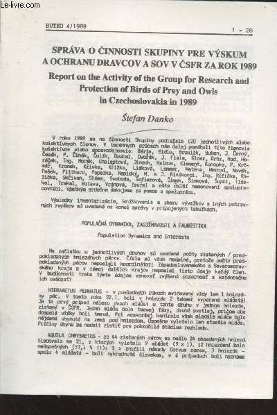 Article extrait de BUTEO 4/1989 : Report on the Activity of the Group for Research and Protection of Birds of Prey and Owls in Czechoslovakia in 1989.