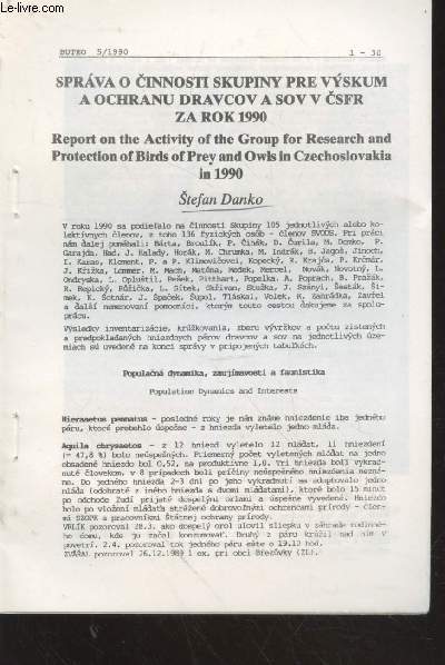 Article extrait de BUTEO 5/1990 : Report on the Activity of the Group for Research and Protection of Birds of Prey and Owls in Czechoslovakia in 1990.