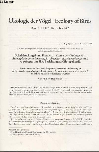 Okologie der Vgel - Ecology of Birds Band 4 Heft 2 Dezember 1982. Sommaire : Sound pressure level and frequency spectrum in the song of Acrocephalus arundinaceus, A.scirpaceus, A.schoenobaenus and A.palustris and their relation to habitat acoustics.