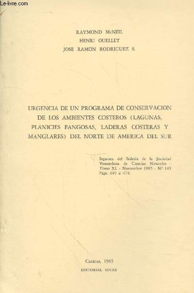Separata del Boletin de la Sociedad Venezolana de Ciencias Naturales Tome XL Noviembre 1985 n143 : Urgencia de un programa de conservacion de los ambientes costeros (Lagunas, planicies frangosas, ladera costeras y manglares) del norte de America del Sur