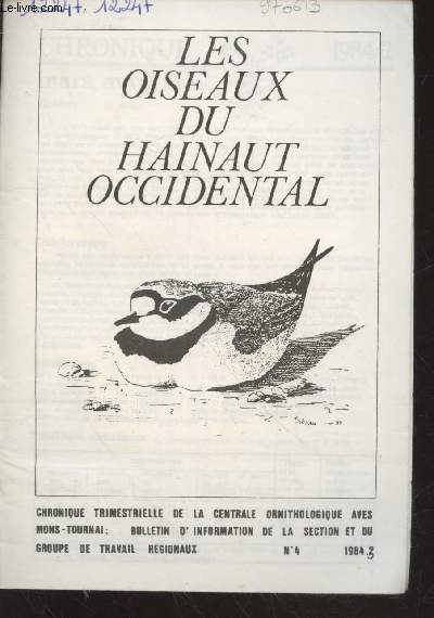 Les Oiseaux du Hainaut occidental n4 - 1984,3 - Revue de la section AVES Mons-Tournai. Sommaire : Connatre notre rgion : Les Hauts Pays - Chroniques 1984 (mars, avril, mai)