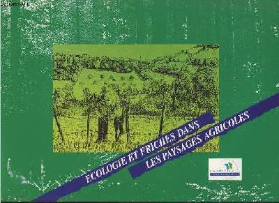 Ecologies et friches dans les paysages agricoles