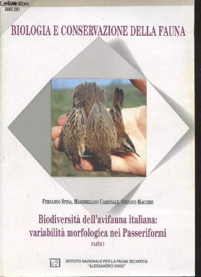 Biologia e conservazione della fauna Volume 107 Anno 2001 : Biodiversita dell'avifauna italiana : variabilita morfologica nei Passeriformi Parte I. Sommaire : Cinciralla Parus caeruleus - Materiali e metodi - Migliarino di palude Emberiz schoeniclus - etc