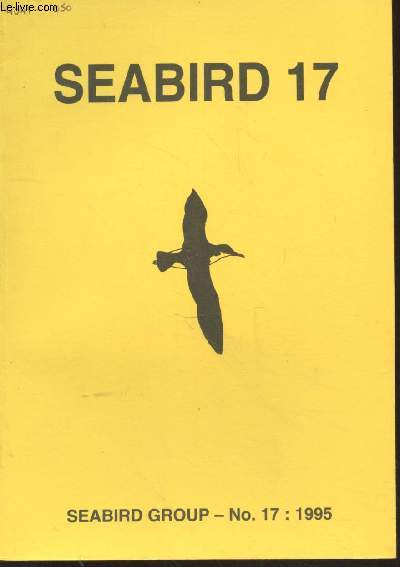 Seabird n17 - 1995. Sommaire : Effects of north American mink on the breeding success of terns and smaller gulls in west Scotland - Distant feeding and associations with cetaceans of Gannets Morus bassanus from the Bass Rock in May 1994 - etc.