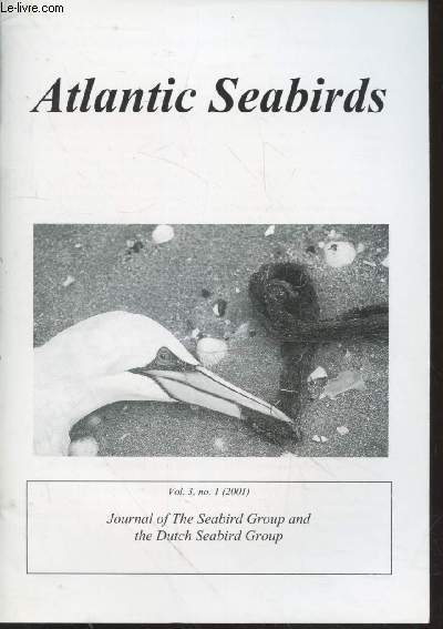 Atlantic Seabirds Vol. 3 n1 (2001). Journal of the Seabird Group and the Dutch Seabird Group. Sommaire : Seabird observations from the South and Central Atlantic Ocean, Antactica to 30N, March-April 1998 and 2000 - etc.