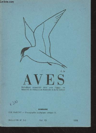 AVES Volume 13 n1-3 - 1976. Sommaire : Discographie zoologique critique II : zone palarctique - zone palotropicale - zone notropicale - etc.