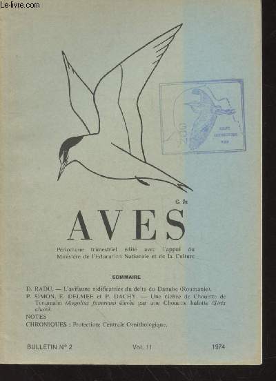 AVES Volume 11 Bulletin n2 - 1974. Sommaire :L'avifaune nidificatrice du delta du Danube (Roumanie) - Une niche de Chouette de Tengmalm leve par une Chouette hulotte (Strix alucol) - etc.
