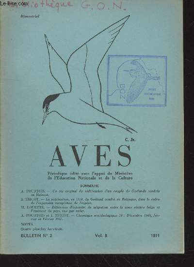 AVES Volume 8 Bulletin n2 - 1971. Sommaire : Un cas original de nidification d'un couple de Golands cendrs en Hainaut - La nidification en 1970 du Goland cendr en Belgique dans le cadre de l'expansion europenne de l'espce - etc.