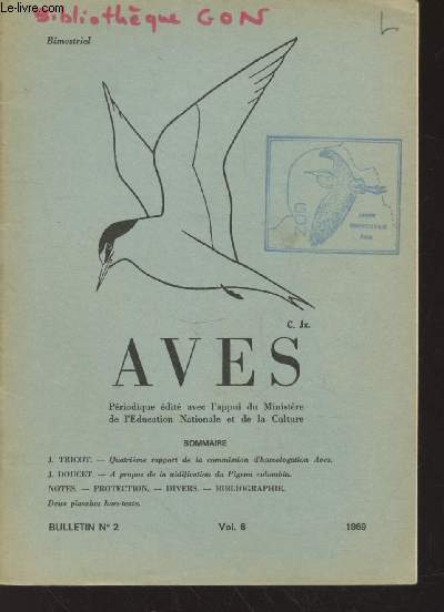AVES Volume 6 Bulletin n2 - 1969. Sommaire : Quatrime rapport de la commission d'homologation Avec - A propos de la nidification du Pigeon Colombien - etc.