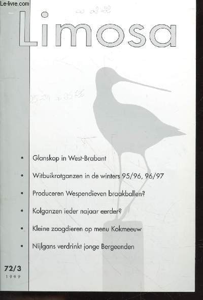 Limosa Jaargang 72 Aflevering 3 - 1999. Sommaire : Glanskop Parus palustris perikelen in West-Brabant - The birds of St.Helena - A field guide to the raptors of Europe, The Middle East and North Africa - etc.